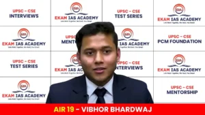 AIR 19 - VIBHOR BHARDWAJ UPSC RANKER