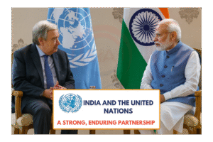 India and the United Nations: A Strong, Enduring Partnership