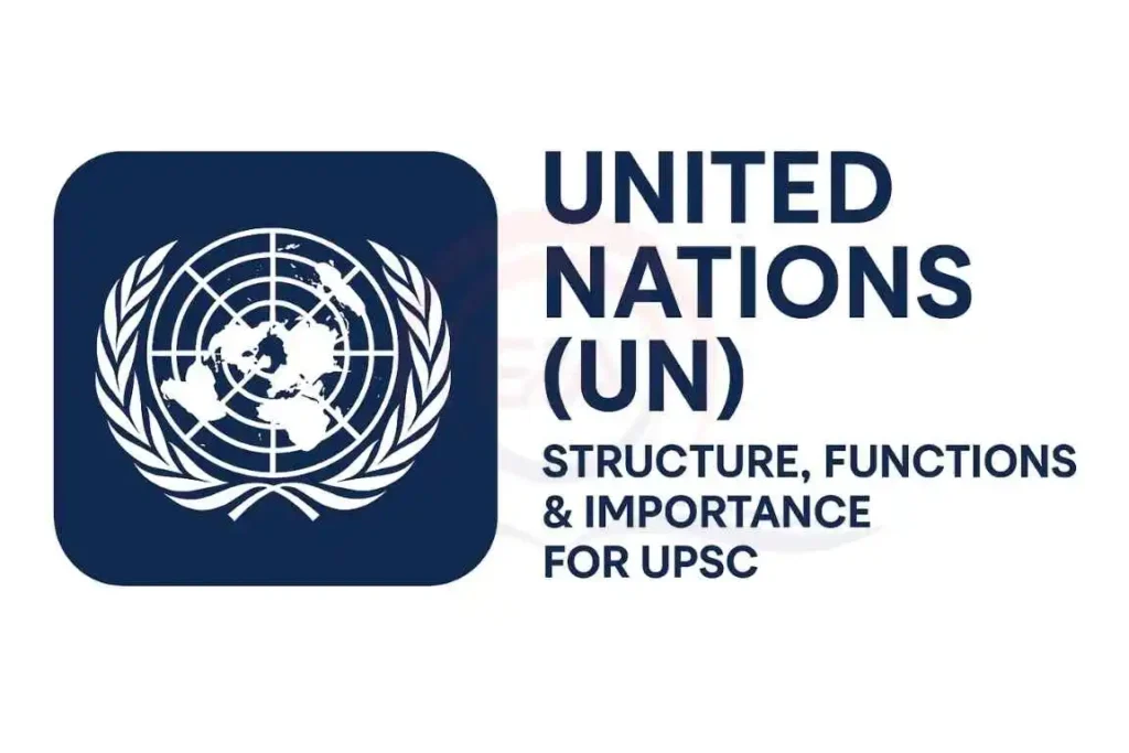 United Nations (UN) – Structure, Functions & Importance