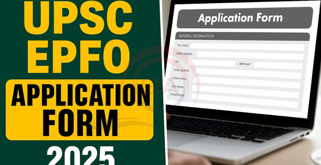 UPSC EPFO 2025 Notification UPSC EPFO 2025 Notification