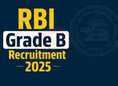 RBI Grade B Officer Recruitment 2025 – 120 Vacancies Announced
