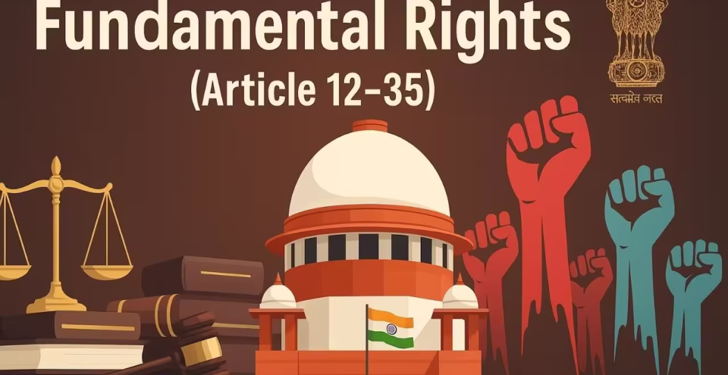 Fundamental Rights (Article 12–35)