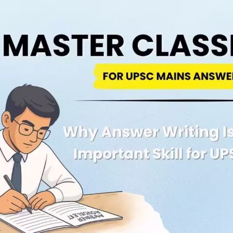 Answer Writing is the Most Important Skill For UPSC Mains