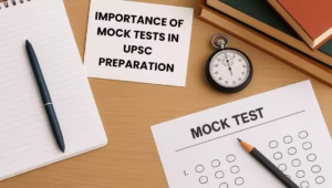 Importance of Mock Tests in UPSC Preparation — A Complete Guide for Aspirants