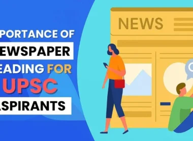 Importance of Newspaper Reading for UPSC Aspirants