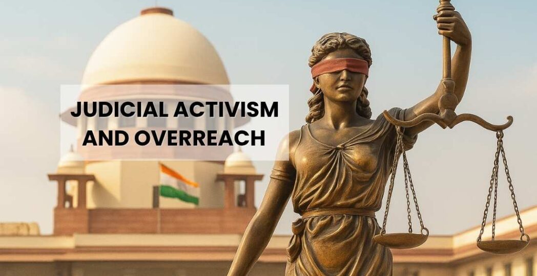 Judicial Activism and Overreach