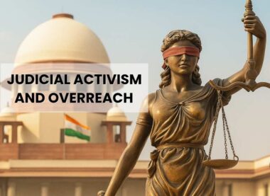 Judicial Activism and Overreach