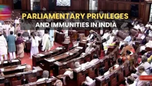 Parliamentary Privileges and Powers of MPs in India
