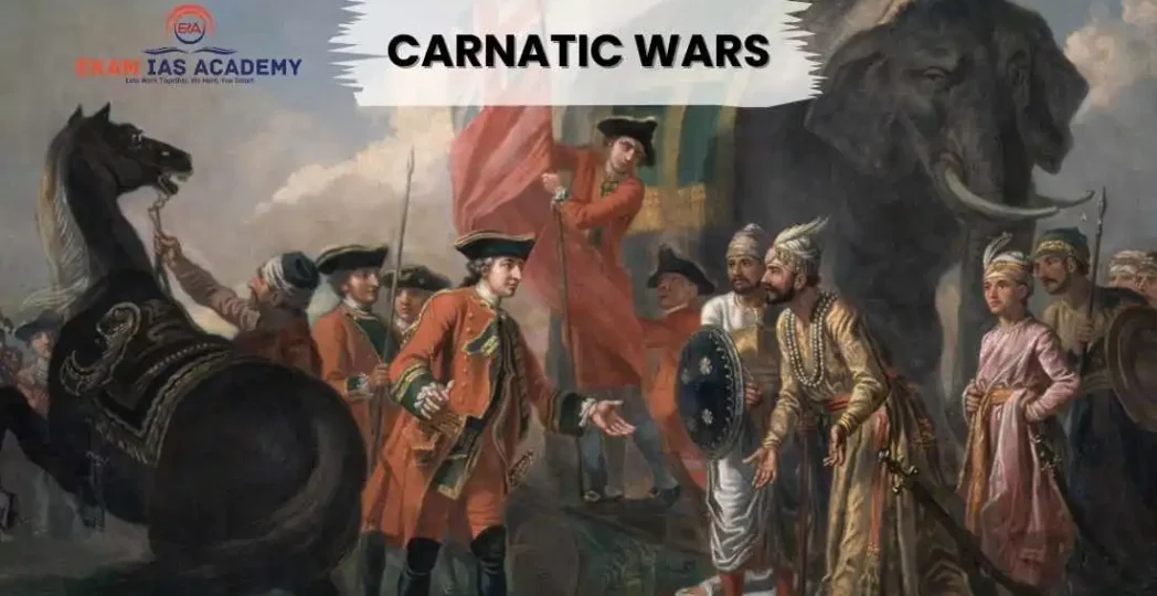 The Carnatic Wars The Anglo-French Struggle for Supremacy in India