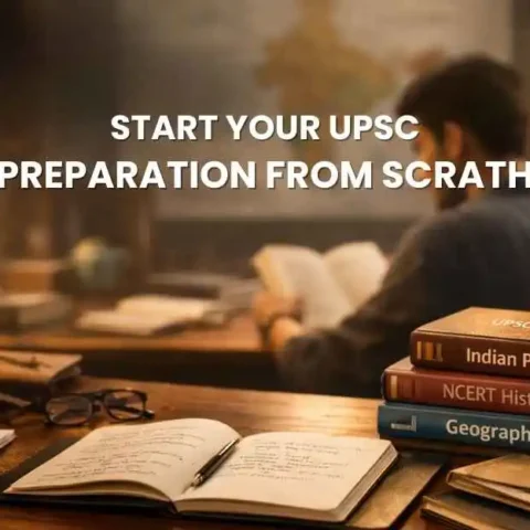Start Your UPSC Preparation from Scratch