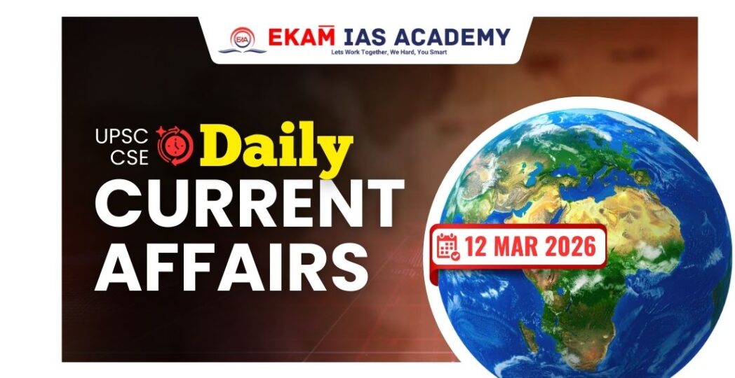 Daily Current affairs 12 March 2026