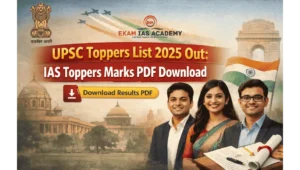 UPSC CSE Topper List 2025 out
