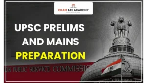 UPSC prelims and mains