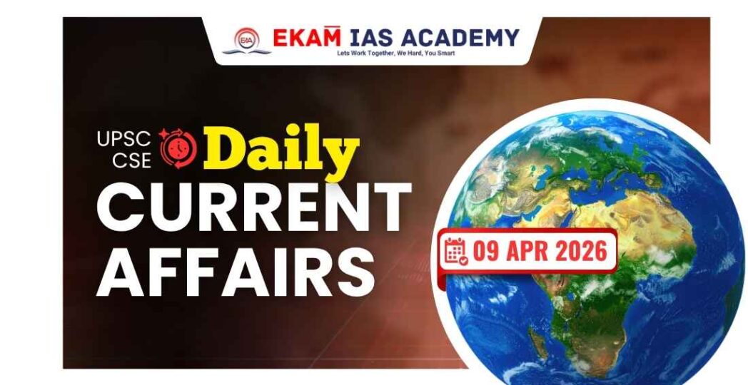 Daily Current affairs 09 April 2026