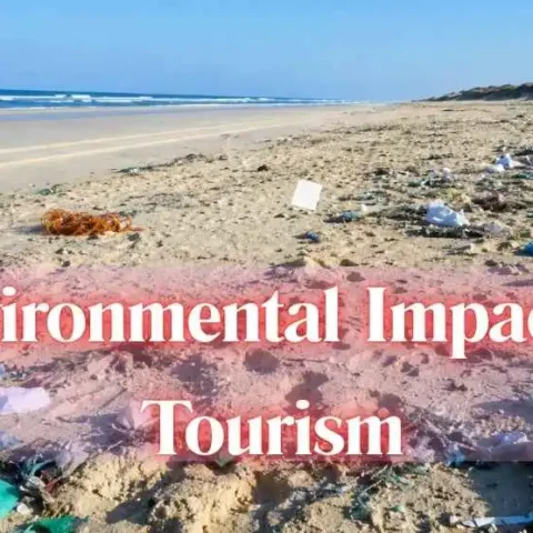 Environmental Impact of Tourism