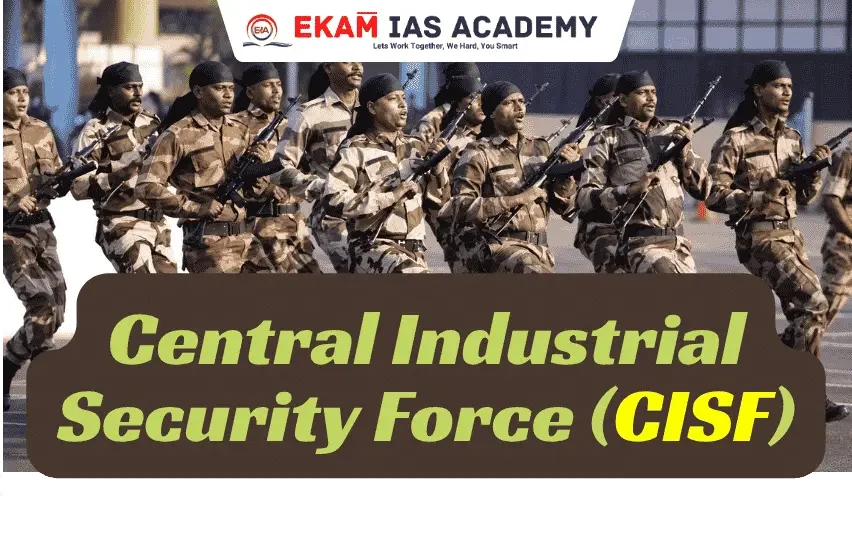 Central Industrial Security Force (CISF)