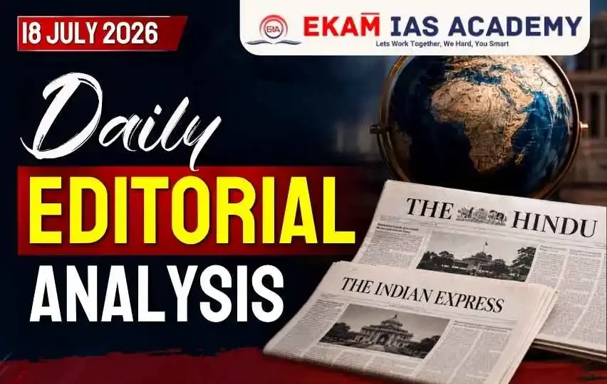 Daily Editorial Analysis 18 July 2026