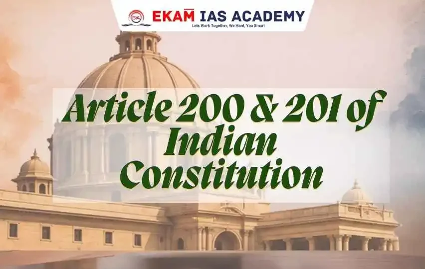 Article 200 & 201 of Indian Constitution