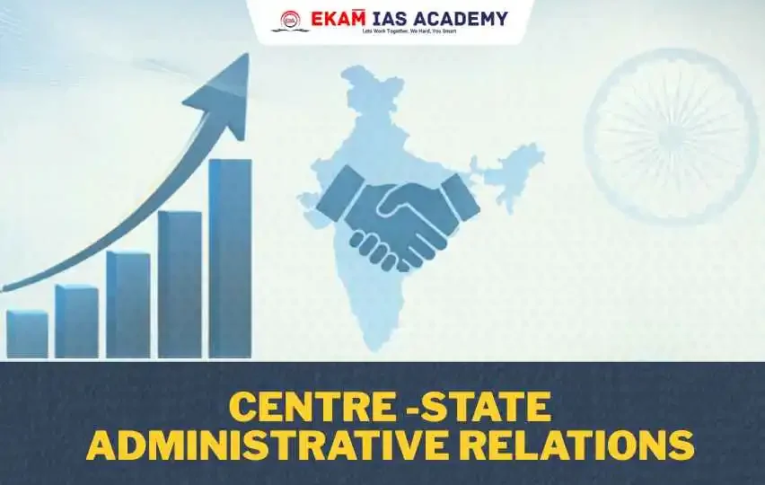 Centre -State Administrative Relations