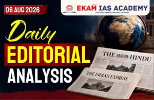 Daily Editorial Analysis 06 Aug 2026