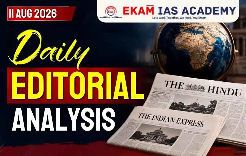 Daily Editorial Analysis 11 Aug 2026