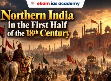 First Half of the 18th Century UPSC
