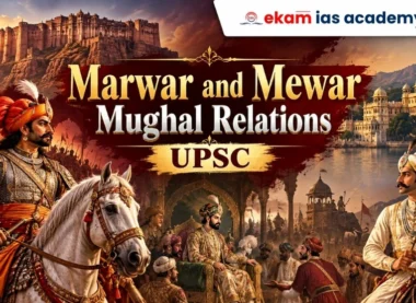 Marwar and Mewar Mughal Relations UPSC Causes and Impact
